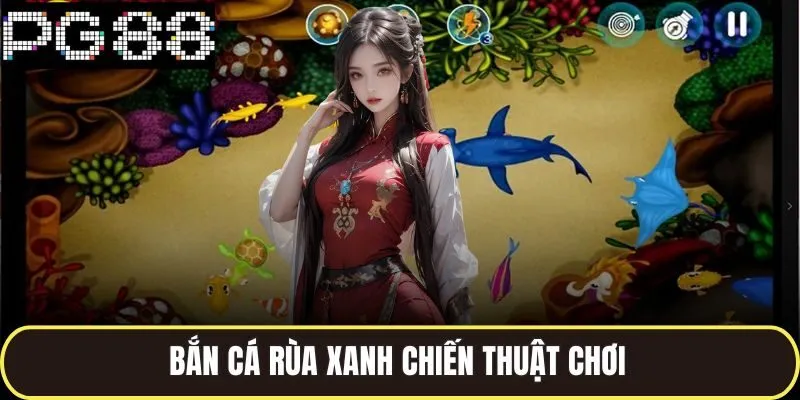 Bắn cá rùa xanh