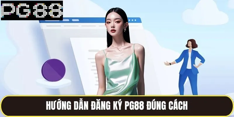 Đăng Ký Pg88 Cực Đơn Giản Với Vài Bước Là Có Thể Chơi Ngay 2 Hướng dẫn đăng ký pg88 đúng cách trên website chuẩn