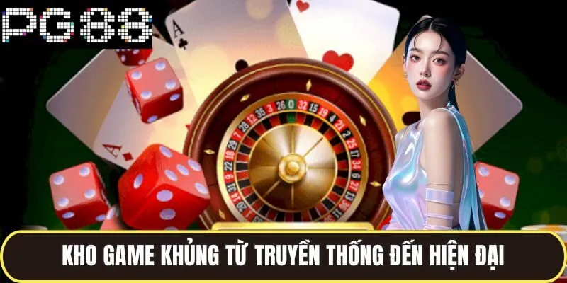 trang chủ 27 Kho game khủng từ truyền thống đến hiện đại