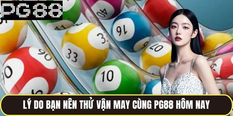 Xổ Số PG88 Chinh Phục Giấc Mơ Đổi Đời Chỉ Với Một Vé 2 Lý do bạn nên thử vận may cùng pg88 hôm nay